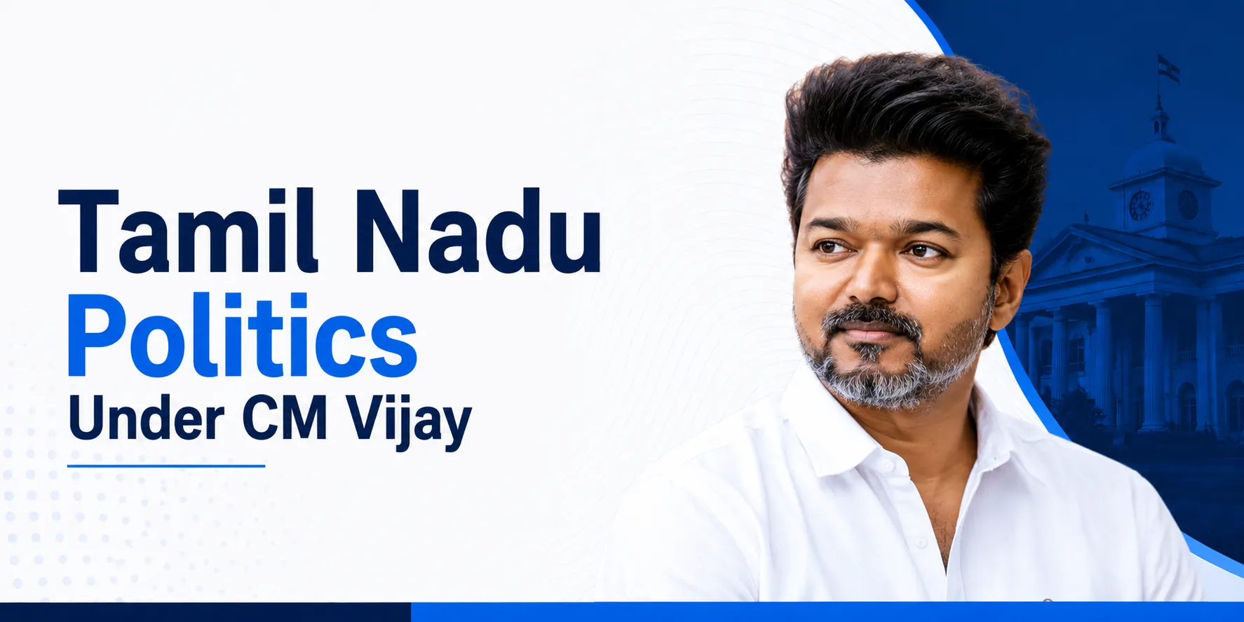 Tamil Nadu Politics Under CM Vijay (Thalapathy Vijay): Early Reforms and Their Impact on Jobs, Education, and Business