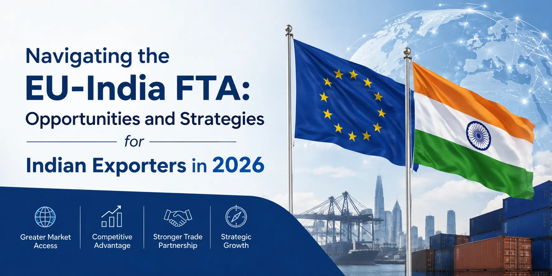 Navigating the EU-India FTA: Opportunities and Strategies for Indian Exporters in 2026