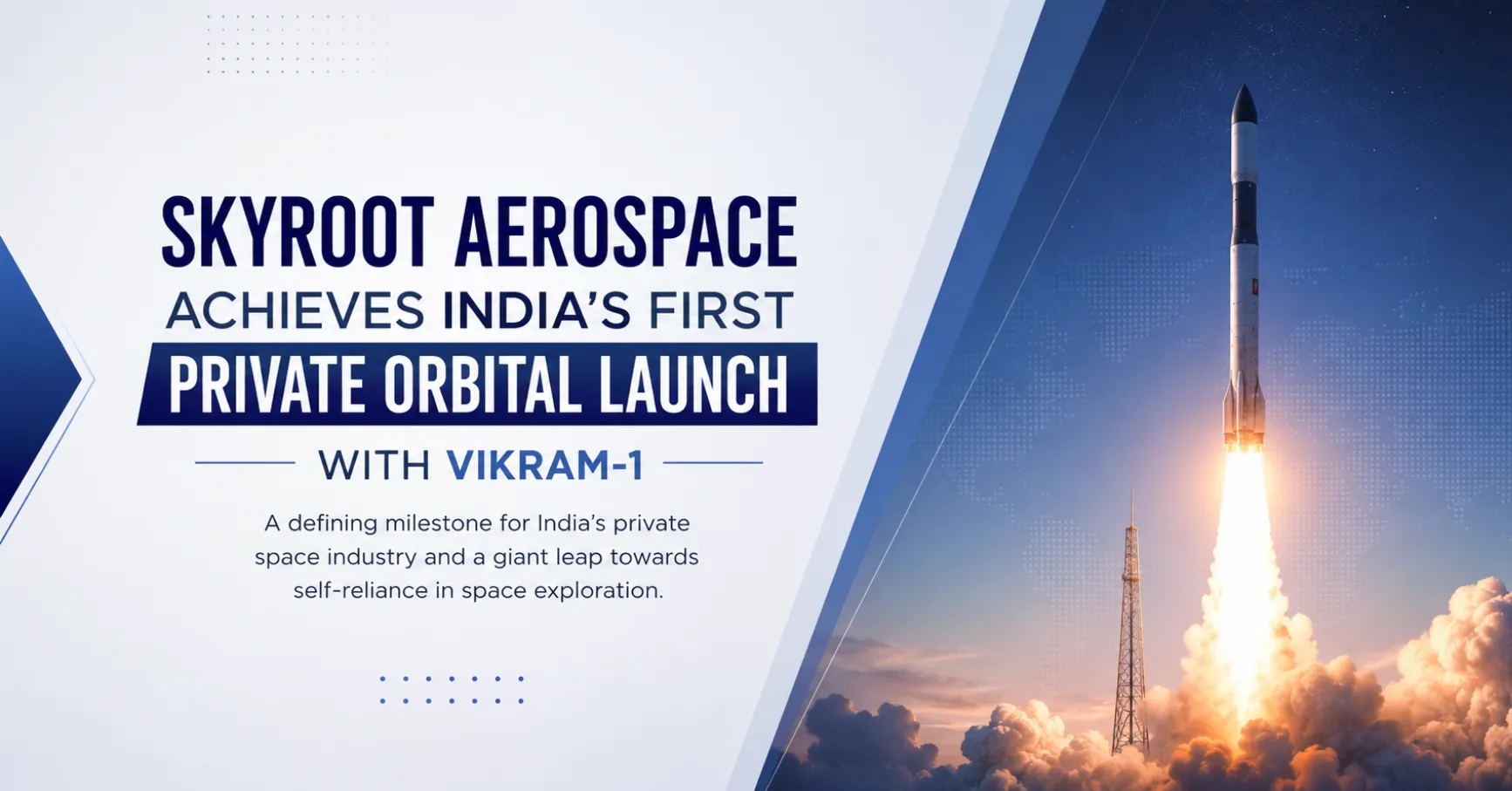 Skyroot Aerospace Achieves India’s First Private Orbital Launch with Vikram-1