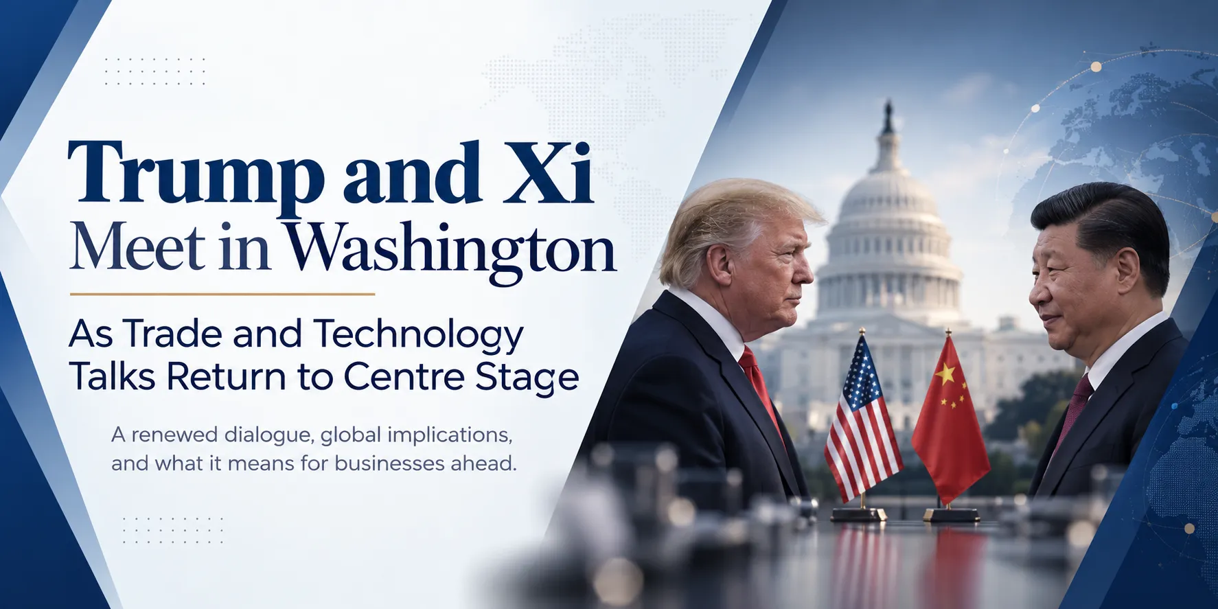 Trump and Xi Meet in Washington as Trade and Technology Talks Return to Centre Stage
