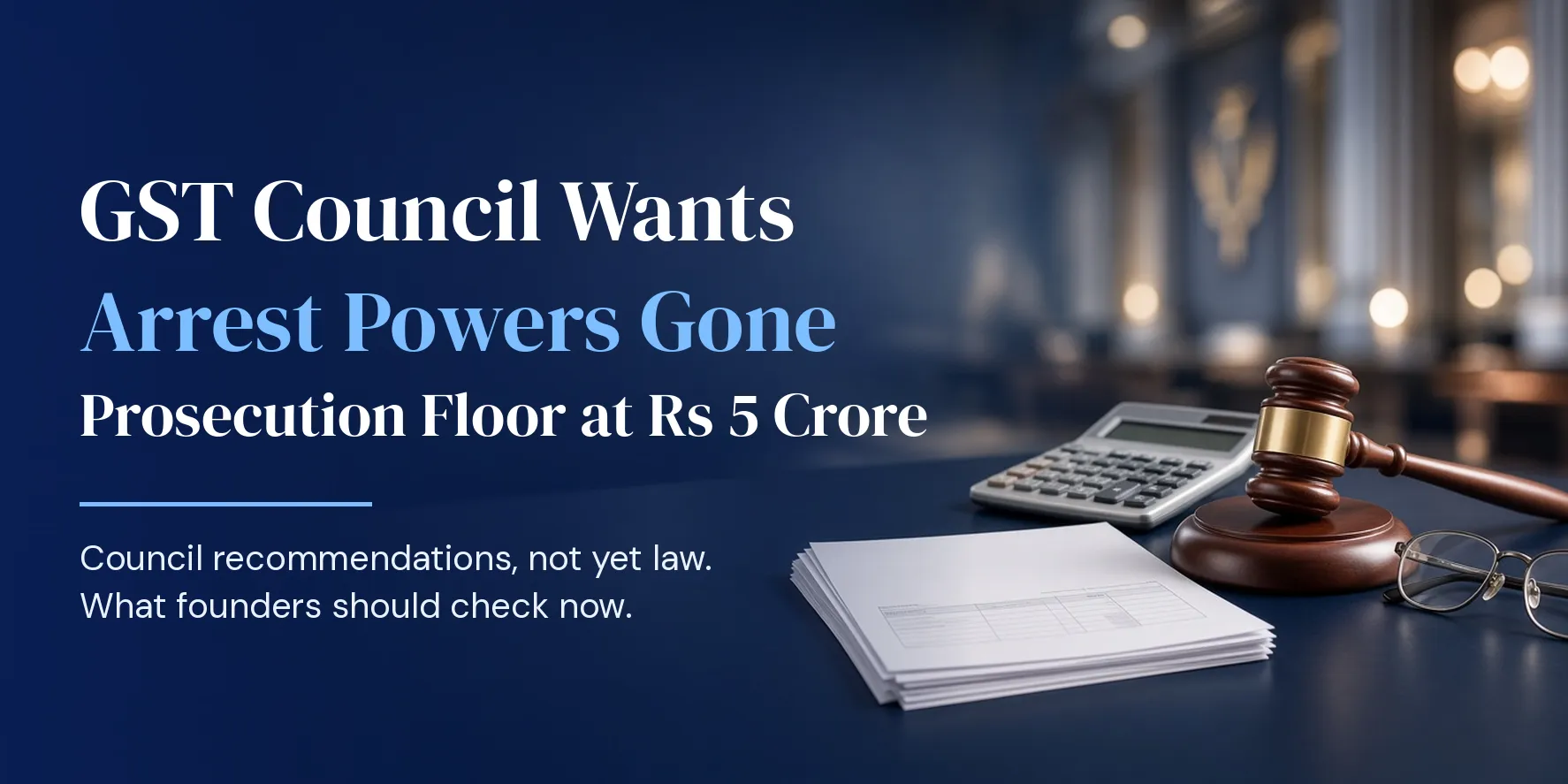 GST Without Arrests: What the 57th Council Meeting Changes and What It Leaves Alone